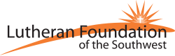 Lutheran Foundation of the Southwest